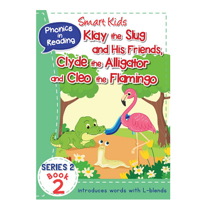 Picture of SMART KIDS PHONICS IN READING BOOK SERIES 2 BOOK 2-KLAY THE SLUG AND HIS FRIENDS, CLYDE THE ALLIGATOR AND CLEO THE FLAMINGO