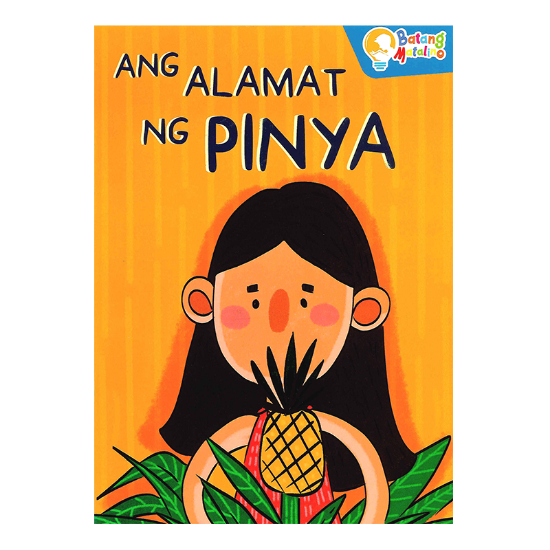 Picture of BATANG MATALINO ANG ALAMAT NG PINYA